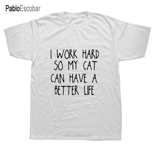 new summer i work hard so my cat can have a better life men cotton short sleeve casual hoodie designers t shirts sweatshirt
new summer i work hard so my cat can have a better life men cotton short sleeve casual hoodie designers t shirts sweatshirt