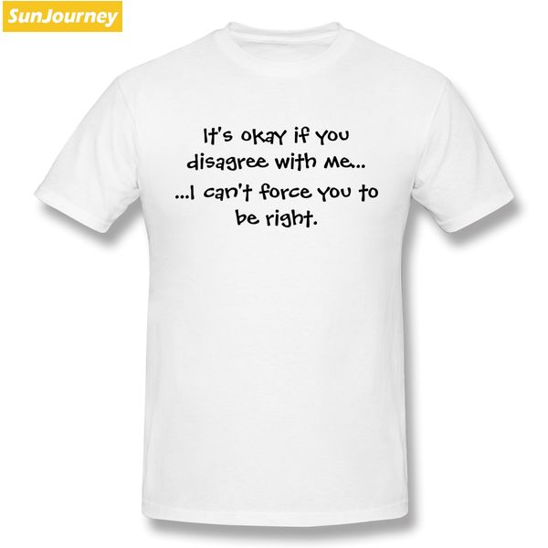its ok if you disagree with me i can't force you be right geek tshirts plus size short sleeve custom t shirts sport hooded sweatshirt h
its ok if you disagree with me i can't force you be right geek tshirts plus size short sleeve custom t shirts sport hooded sweatshirt h