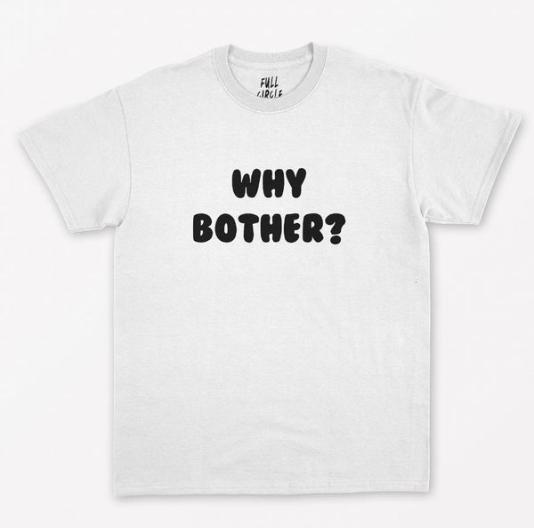 why bother women tshirt cotton casual funny t shirt for lady yong girl tee hipster drop ship s-289, White
why bother women tshirt cotton casual funny t shirt for lady yong girl tee hipster drop ship s-289, White