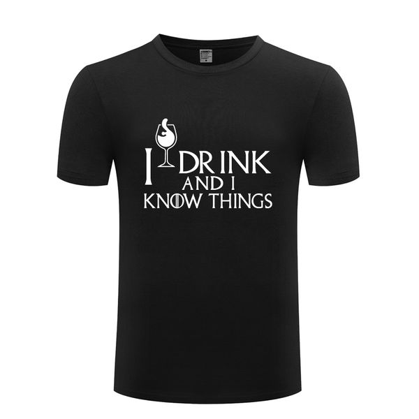 i drink and i know things funny novelty men's t shirt t shirt men 2018 new short sleeve casual tee sport hooded sweatshirt hoodie 
i drink and i know things funny novelty men's t shirt t shirt men 2018 new short sleeve casual tee sport hooded sweatshirt hoodie