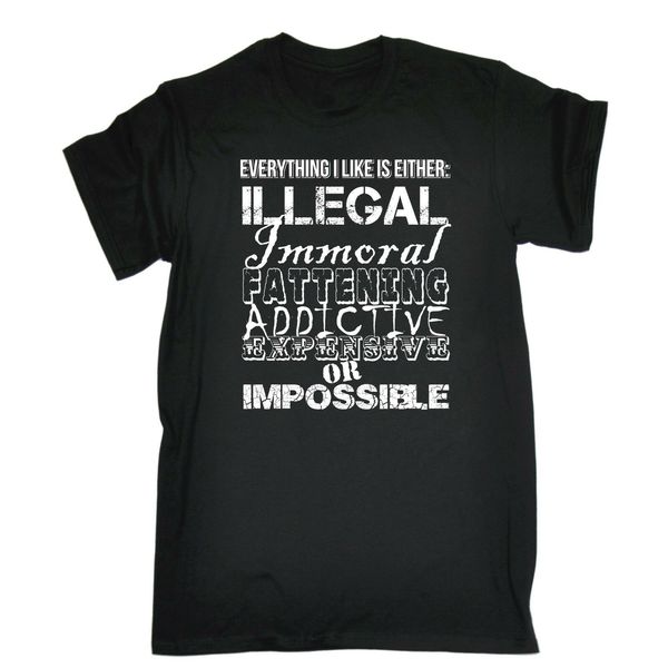 everything i like is either illegal fattening impossible birthday funny fashion hoodie designers t shirts sweatshirt