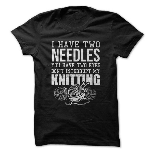 i have two needles you have two eyes knitting funny hoodie designers t shirts sweatshirt
i have two needles you have two eyes knitting funny hoodie designers t shirts sweatshirt
