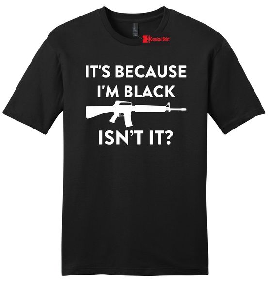 casual printing tee it's because i'm black isn't it funny mens soft gun rights tee z2 hooded sweatshirt hoodie men t shirt
casual printing tee it's because i'm black isn't it funny mens soft gun rights tee z2 hooded sweatshirt hoodie men t shirt