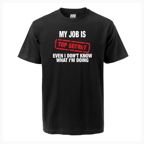 sport 2019 summer new men t-shirt funny my job is secre cotton o-neck short sleevet shirt casual streetwear tee
sport 2019 summer new men t-shirt funny my job is secre cotton o-neck short sleevet shirt casual streetwear tee