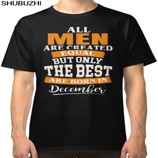sport all men are created equal but only the are born in december t-shirt cotton fashion t shirt design your own tees sbz5595
sport all men are created equal but only the are born in december t-shirt cotton fashion t shirt design your own tees sbz5595