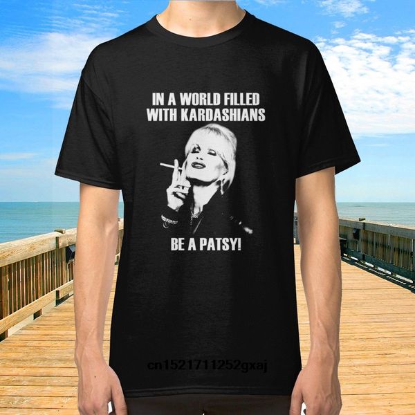 men t shirt in a world filled with kardashians be a patsy black tees funny t-shirt novelty tshirt women sport hooded sweatshirt hoodie
men t shirt in a world filled with kardashians be a patsy black tees funny t-shirt novelty tshirt women sport hooded sweatshirt hoodie