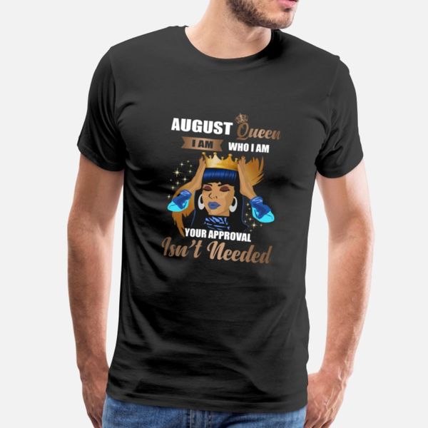 august queen i am who i am your approval designers graphic t shirt funky lovely design tracksuit hoodie sweatshirt
august queen i am who i am your approval designers graphic t shirt funky lovely design tracksuit hoodie sweatshirt