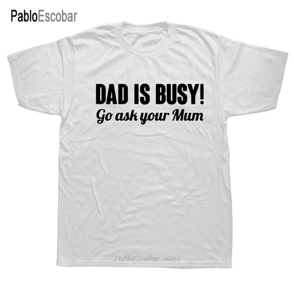 dad is busy go ask mum funny printed mens kids gift idea birthday tee hoodie designers t shirts sweatshirt
dad is busy go ask mum funny printed mens kids gift idea birthday tee hoodie designers t shirts sweatshirt