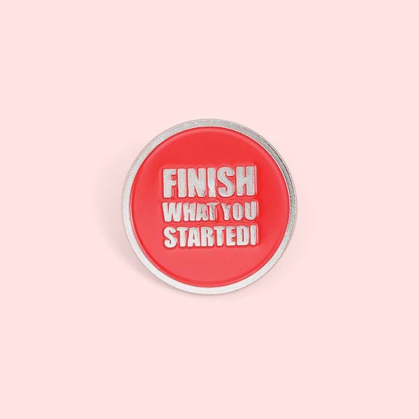 fun phrase enamel lapel pins 'finish what you startedi' brooches badges fashion pins gifts for friends, Gray
fun phrase enamel lapel pins 'finish what you startedi' brooches badges fashion pins gifts for friends, Gray
