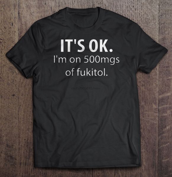 men t shirt it s ok i m on 500mgs of fukitol women t-shirt sport hooded sweatshirt hoodie
men t shirt it s ok i m on 500mgs of fukitol women t-shirt sport hooded sweatshirt hoodie