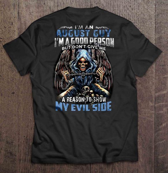 men t shirt i'm an august guy i'm a good person but don't give me a reason to show my evil side women t shirt sport hooded sw
men t shirt i'm an august guy i'm a good person but don't give me a reason to show my evil side women t shirt sport hooded sw