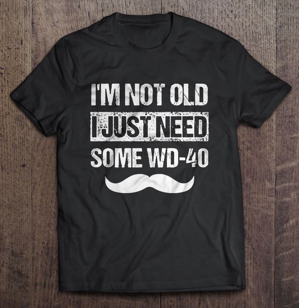 men funny fashion i'm not old i just need some wd 40 hoodie designers t shirts sweatshirt
men funny fashion i'm not old i just need some wd 40 hoodie designers t shirts sweatshirt