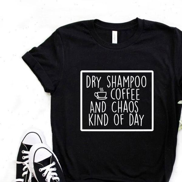 dry shampoo coffee and chaos kind of day women tshirt casual funny t shirt gift lady yong girl tee 6 color, White
dry shampoo coffee and chaos kind of day women tshirt casual funny t shirt gift lady yong girl tee 6 color, White