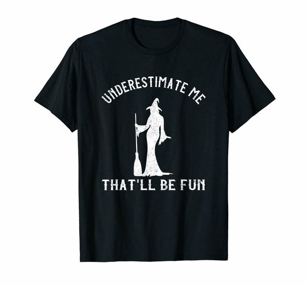 underestimate me that'll be fun funny halloween witch black s 3xl brand clothing hoodie designers t shirts sweatshirt
underestimate me that'll be fun funny halloween witch black s 3xl brand clothing hoodie designers t shirts sweatshirt