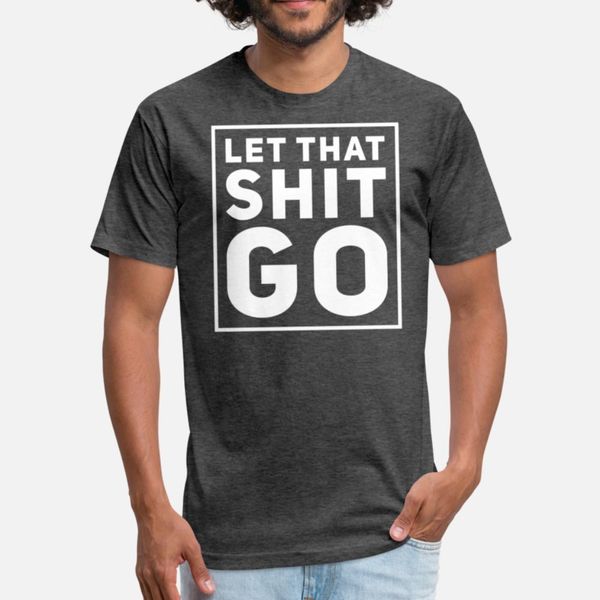 let the shit go, motivation t shirt humor retro trendy tracksuit hoodie sweatshirt
let the shit go, motivation t shirt humor retro trendy tracksuit hoodie sweatshirt