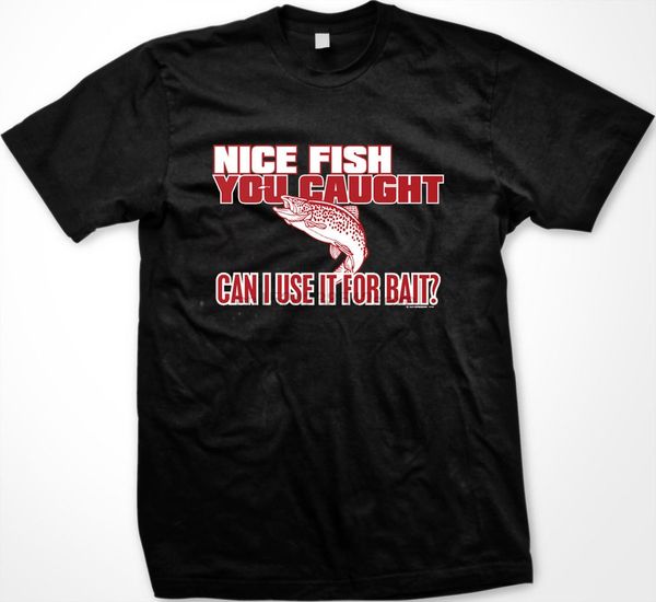 nice fish you caught can i use it for bait fishing fisherman funny mens t-shirt sport hooded sweatshirt hoodie
nice fish you caught can i use it for bait fishing fisherman funny mens t-shirt sport hooded sweatshirt hoodie