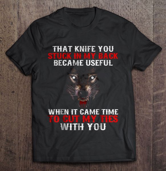 that knife you stuck in my back became useful when it came time to cut my ties with you wolf women sport hooded sweatshirt hoodie t shirt
that knife you stuck in my back became useful when it came time to cut my ties with you wolf women sport hooded sweatshirt hoodie t shirt