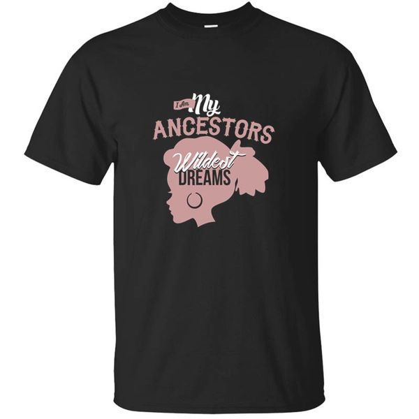 graphic i am my ancestors wildest dreams ancestry for men awesome men s~3xl short sleeve tee hoodie designers t shirts sweatshirt 
graphic i am my ancestors wildest dreams ancestry for men awesome men s~3xl short sleeve tee hoodie designers t shirts sweatshirt