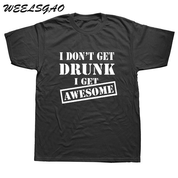 sport i don't get drunk i get awesome t shirts men funny t shirt casual cotton short sleeve wine t-shirt tee
sport i don't get drunk i get awesome t shirts men funny t shirt casual cotton short sleeve wine t-shirt tee