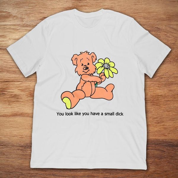 2019 fashion men you look like you have a small dick flower bear hoodie designers t shirts sweatshirt
2019 fashion men you look like you have a small dick flower bear hoodie designers t shirts sweatshirt