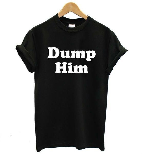 dump him letters print women t shirt cotton casual funny shirt for lady black white tee hipster t-105
dump him letters print women t shirt cotton casual funny shirt for lady black white tee hipster t-105
