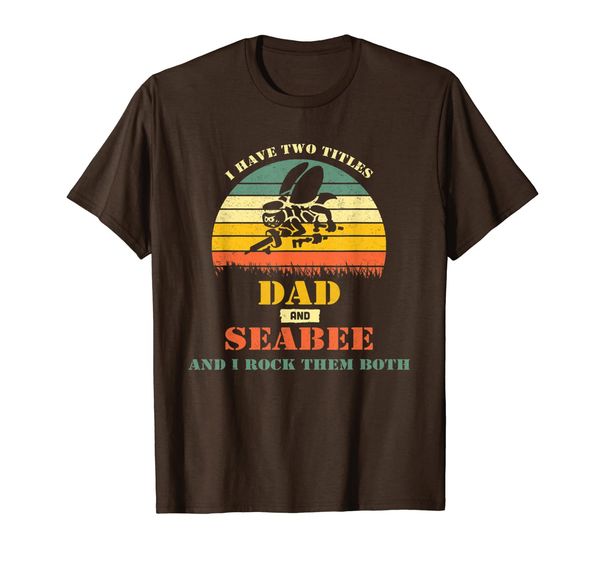 i have two titles dad and seabee t-shirt, White;black 
i have two titles dad and seabee t-shirt, White;black