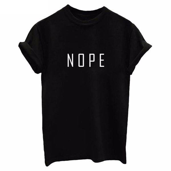 nope letter print t shirt women short sleeve o neck loose white tshirt summer women tee shirt camisetas mujer
nope letter print t shirt women short sleeve o neck loose white tshirt summer women tee shirt camisetas mujer