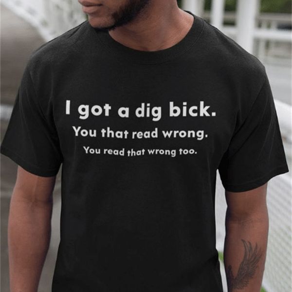 i got a dig bick. you that read wrong men's t-shirt summer short sleeve sarcastic offensive rude humor shirt for male outfits, White;black
i got a dig bick. you that read wrong men's t-shirt summer short sleeve sarcastic offensive rude humor shirt for male outfits, White;black
