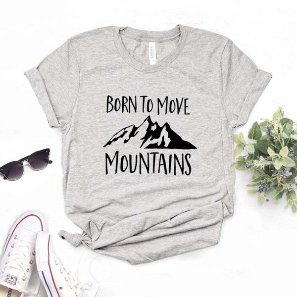 born to move mountains print women tshirt cotton casual funny t shirt gift for lady yong girl tee 6 color drop ship a-10, White
born to move mountains print women tshirt cotton casual funny t shirt gift for lady yong girl tee 6 color drop ship a-10, White
