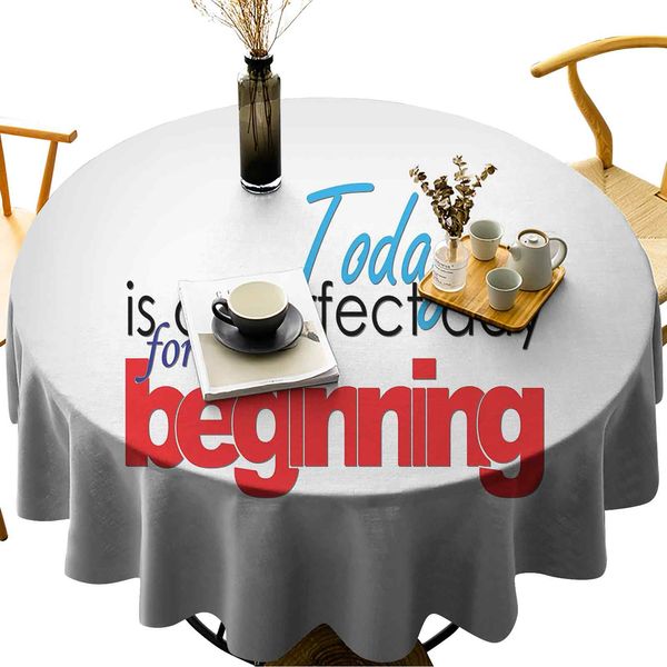 waterproof round tablecloths today is a new beginning theme fresh start optimistic positive life message
waterproof round tablecloths today is a new beginning theme fresh start optimistic positive life message
