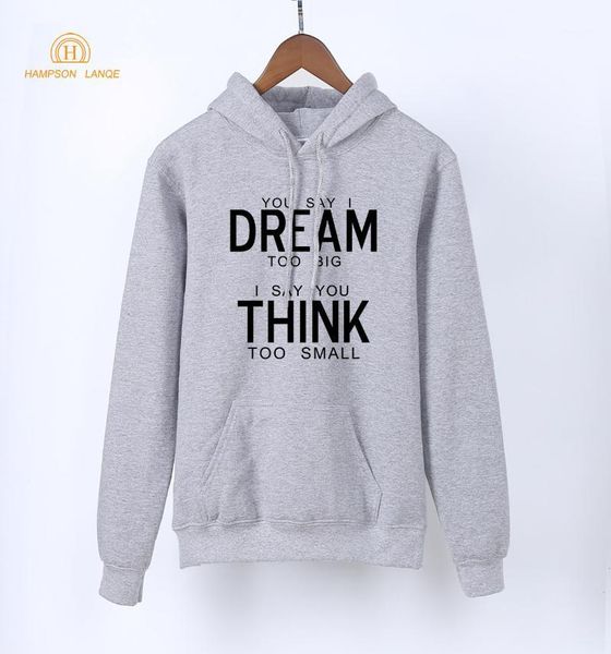 you say i dream too big i say you think too small slogan print funny hoodies women sweatshirts 2018 spring warm fleece pullovers1, Black
you say i dream too big i say you think too small slogan print funny hoodies women sweatshirts 2018 spring warm fleece pullovers1, Black