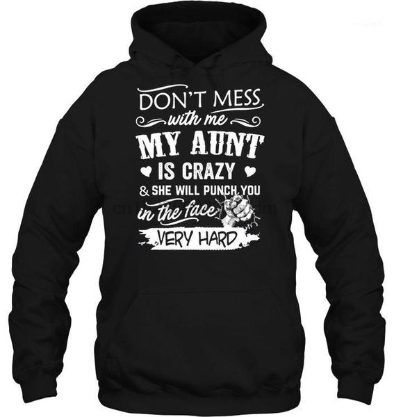men hoodie don't mes with me my aunt is crazy & she will punch you in the face very hard black version2 women streetwear1
men hoodie don't mes with me my aunt is crazy & she will punch you in the face very hard black version2 women streetwear1