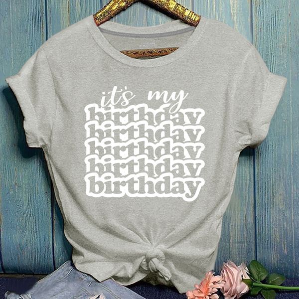 it's my birthday t-shirt women's crew neck cotton, White 
it's my birthday t-shirt women's crew neck cotton, White