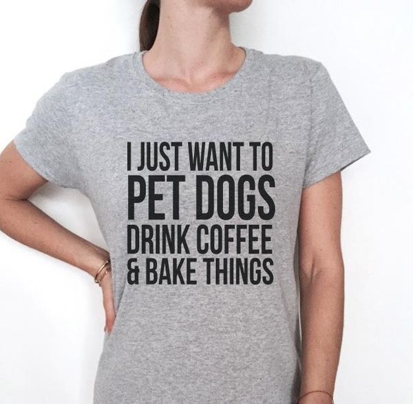 i just want to pet dogs drink coffee and bake things women tshirts cotton casual funny t shirt for lady tee hipster z-552, White
i just want to pet dogs drink coffee and bake things women tshirts cotton casual funny t shirt for lady tee hipster z-552, White