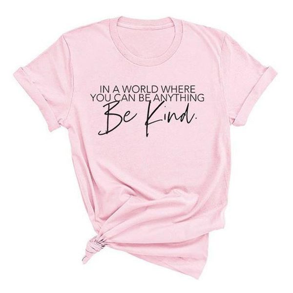 in a world where you can be anything be kind women tshirt cotton casual funny t shirt for lady yong girl tee women summer, White
in a world where you can be anything be kind women tshirt cotton casual funny t shirt for lady yong girl tee women summer, White