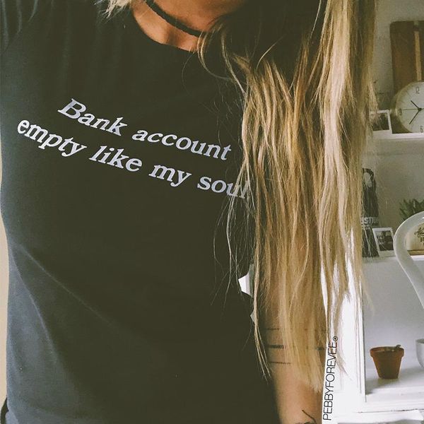 bank account empty like my soul tumblr shirt hipster grunge funny t shirt women aesthetic causal summer t shirt casual tees, White
bank account empty like my soul tumblr shirt hipster grunge funny t shirt women aesthetic causal summer t shirt casual tees, White