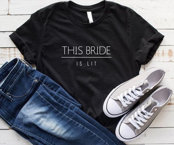 this bride is lit letters women tshirt cotton casual funny t shirt for lady yong girl tee drop s 197, White
this bride is lit letters women tshirt cotton casual funny t shirt for lady yong girl tee drop s 197, White