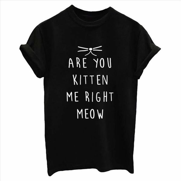 are you kitten me right print women tshirt cotton casual funny t shirts for lady tee hipster drop ship tumblr sb, White
are you kitten me right print women tshirt cotton casual funny t shirts for lady tee hipster drop ship tumblr sb, White