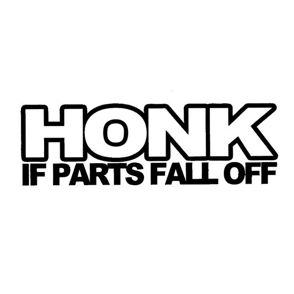 18*5.6cm honk if parts fall off interesting car vinyl body accessories cool car drift decal stickers black/silver c9-0060
18*5.6cm honk if parts fall off interesting car vinyl body accessories cool car drift decal stickers black/silver c9-0060