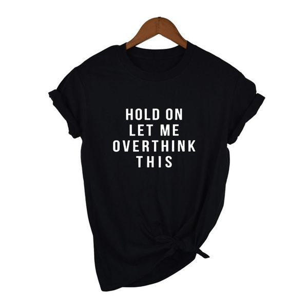 hold on let me overthink this shirt quote shirts tumblr tee shirt with saying teen clothes women casual t-shirt clothes, White
hold on let me overthink this shirt quote shirts tumblr tee shirt with saying teen clothes women casual t-shirt clothes, White