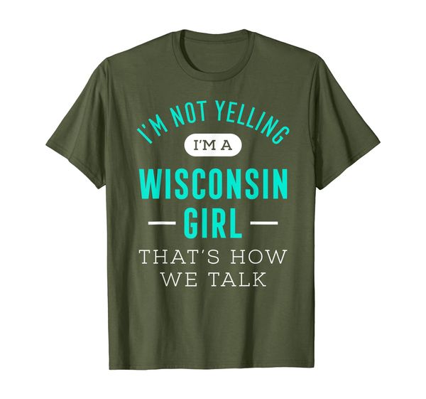 I'm Not Yelling I'm A Wisconsin Girl That' How We Talk Tee, Mainly pictures 
I'm Not Yelling I'm A Wisconsin Girl That' How We Talk Tee, Mainly pictures