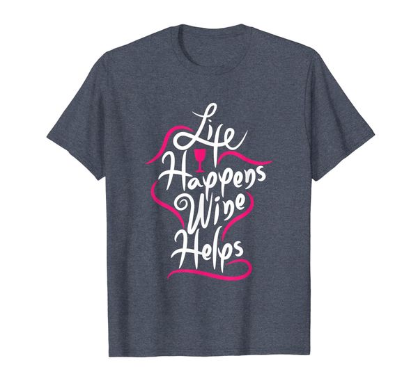 life happens wine helps funny wine drinker shirt, White;black 
life happens wine helps funny wine drinker shirt, White;black