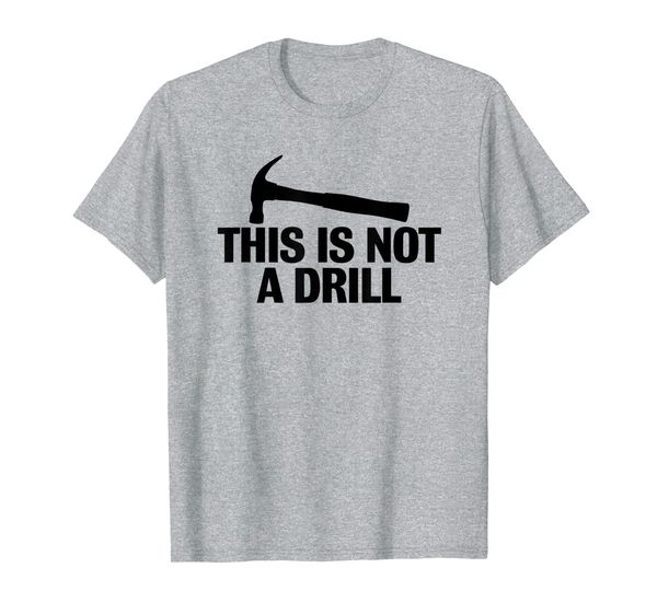 this is not a drill t shirt funny carpenter craft mens tee, White;black 
this is not a drill t shirt funny carpenter craft mens tee, White;black