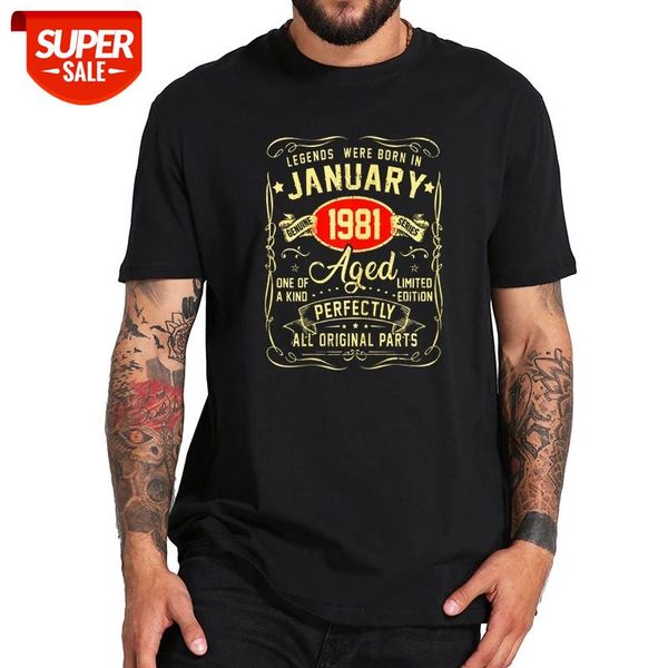 legends were born in january 1981 40th birthday gifts t shirt 100% natural cotton soft short sleeve camisetas #5a24, White;black
legends were born in january 1981 40th birthday gifts t shirt 100% natural cotton soft short sleeve camisetas #5a24, White;black