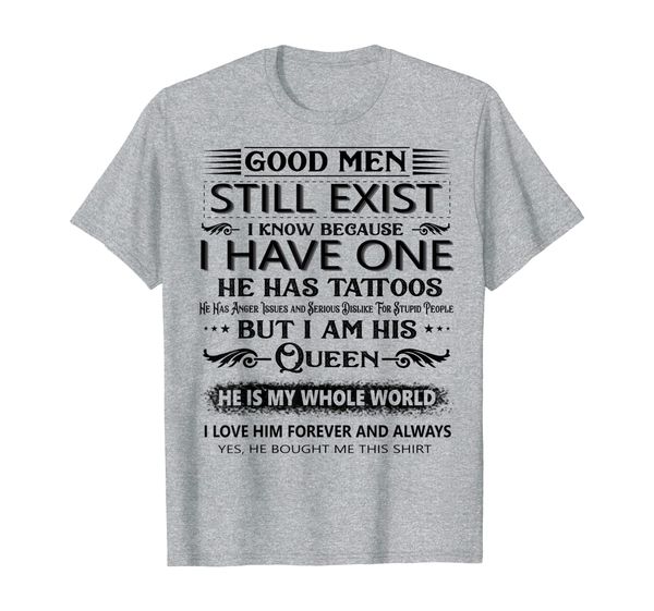 good men still exist i know because i have one t-shirt, White;black