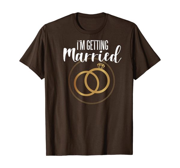 I'M GETTING MARRIED Funny Bride Rings Matches Bridesmaid T-Shirt, White;black