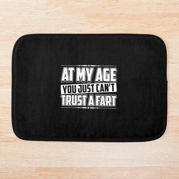 bath mats at my age you just can t trust a fart mat custom one direction doormat home decor door floor foot pad
bath mats at my age you just can t trust a fart mat custom one direction doormat home decor door floor foot pad