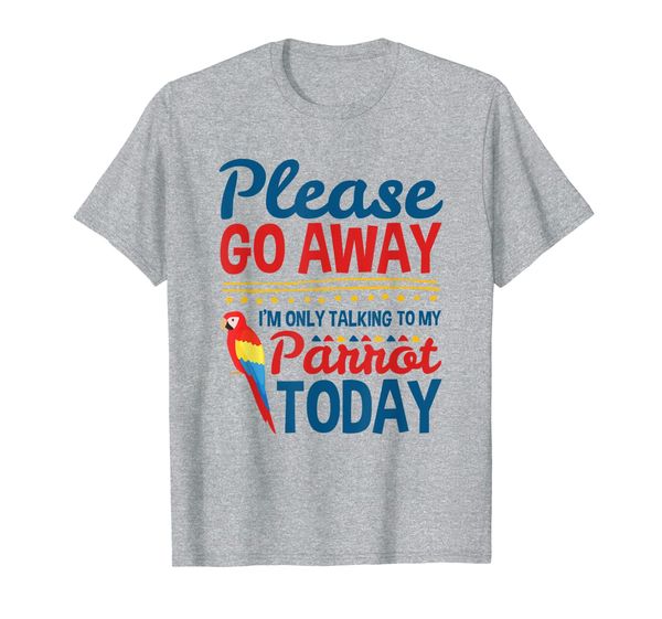 please go away only talking to parrot today - funny parrot t-shirt, White;black
please go away only talking to parrot today - funny parrot t-shirt, White;black