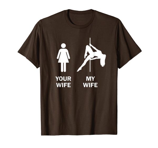 funny your wife my wife pole dance gift t-shirt, White;black