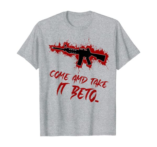 come and take it beto ar15 pro 2nd amendment gifts women men t-shirt, White;black
come and take it beto ar15 pro 2nd amendment gifts women men t-shirt, White;black